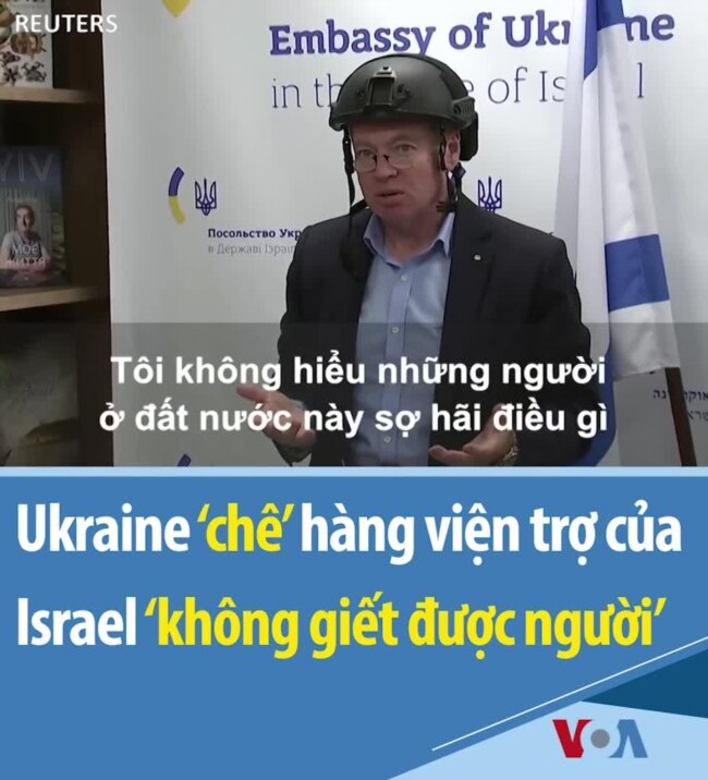 Đại diện Ukraine ‘chê’ hàng viện trợ Israel ‘không giết được người’ 