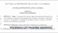 Controversia por ley que penaliza el aborto y prohíbe el matrimonio igualitario