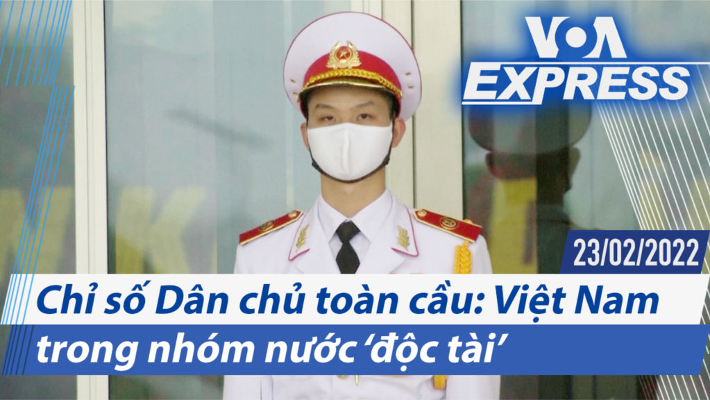 Chỉ số Dân chủ toàn cầu: Việt Nam trong nhóm nước ‘độc tài’ | Truyền hình VOA 23/2/22