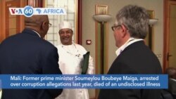 VOA60 Africa - Mali's Ex-Prime Minister Soumeylou Maiga Dies in Detention