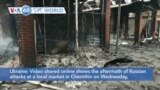 VOA60 World - Russia attacks local market in Chernihiv