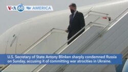 VOA60 America - Blinken Condemns Russian War Atrocities
