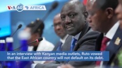 VOA60 Africa - Ruto: Kenya will not default on its debt