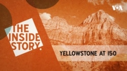 The Inside Story - Yellowstone at 150 - Episode 74