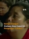 Gempa Cianjur: Korban Jiwa Capai Puluhan, Pengungsi Ribuan