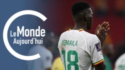 Le Monde Aujourd’hui : coup d’envoi de la Coupe du monde