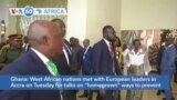 VOA60 Africa- West African, European leaders meet in Accra to strategize preventing spread of jihadist terror