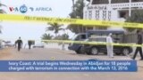 VOA60 Africa - Ivory Coast: The trial of the 2016 Grand-Bassam jihadist attack opens in Abijan