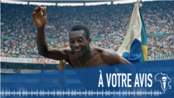  À Votre Avis : Pelé, parcours et impact