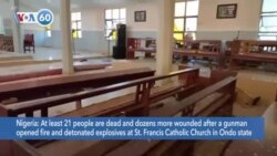 VOA60 World - At least 21 dead, dozens wounded after attack on Nigerian Catholic church
