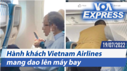 Hành khách Vietnam Airlines mang dao lên máy bay | Truyền hình VOA 19/7/22