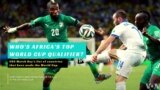 Who's Africa's Top World Cup Qualifier?