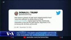 Hetuesit: Trumpi motivuesi kryesor për sulmin në Kongresin amerikan 