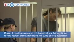 VOA60 World - Russian Judge Imposes 9-year Sentence on US Basketball Star Brittney Griner