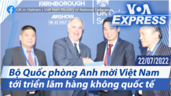 Bộ Quốc phòng Anh mời Việt Nam tới triển lãm hàng không quốc tế | Truyền hình VOA 22/7/22