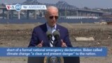 VOA60 America - President Biden calls climate change "a clear and present danger" to the nation