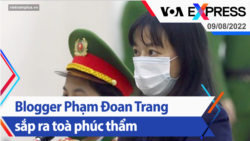 Blogger Phạm Đoan Trang sắp ra toà phúc thẩm | Truyền hình VOA 9/8/22