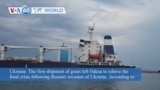 VOA60 World - Ukrainian Grain Shipments Resume from Odesa