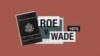 Roe v. Wade Explained 