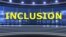 ពាក្យក្នុងសារព័ត៌មាន៖ Inclusion