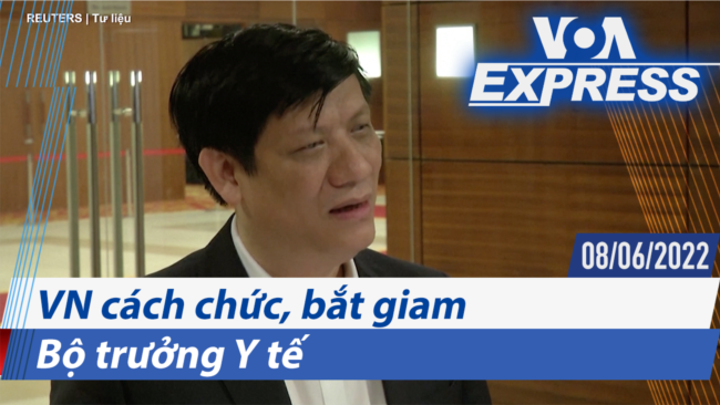 VN cách chức, bắt giam Bộ trưởng Y tế | Truyền hình VOA 8/6/22