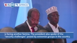 VOA60 Africa - New Somali President Inaugurated, Warns of Famine