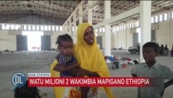 UNHCR yasema watu milioni 2 wamekoseshwa makazi Ethiopia 