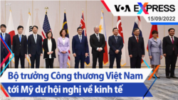 Bộ trưởng Công thương Việt Nam tới Mỹ dự hội nghị về kinh tế | Truyền hình VOA 15/9/22