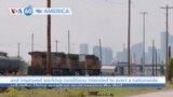 VOA60 America - Biden: Rail Companies, Unions Reach Tentative Deal