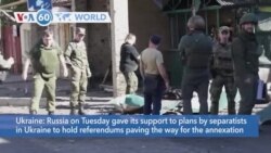 VOA60 World- Occupied regions in Ukraine plan referendums on joining Russia