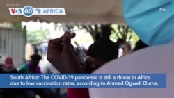 VOA60 Africa - COVID-19 pandemic still a threat in Africa
