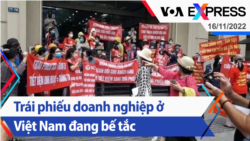 Trái phiếu doanh nghiệp ở Việt Nam đang bế tắc | Truyền hình VOA 16/11/22