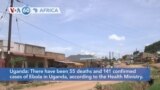 VOA60 Africa- There have been 55 deaths and 141 confirmed cases of Ebola in Uganda, according to the Health Ministry