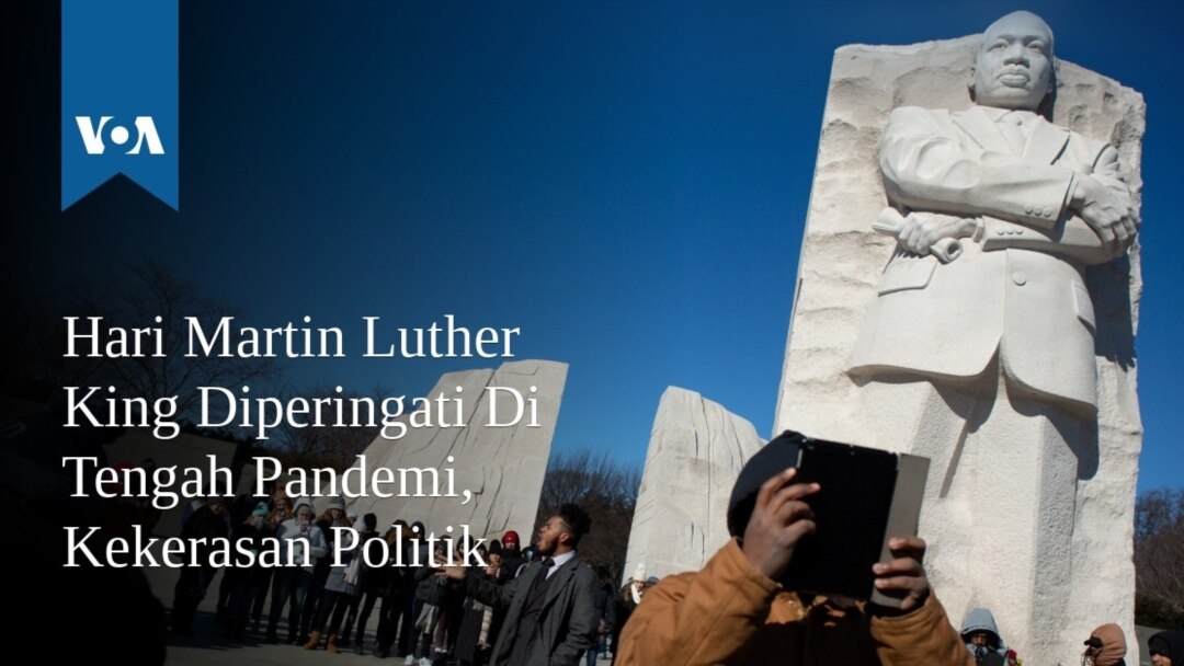 Hari Martin Luther King Diperingati Di Tengah Pandemi Kekerasan Politik