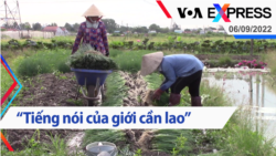 'Tiếng nói của giới cần lao' | Truyền hình VOA 6/9/22