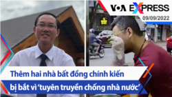 Thêm hai nhà bất đồng chính kiến bị bắt vì ‘tuyên truyền chống nhà nước’ | Truyền hình VOA 9/9/22