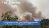 VOA60 America - Several wildfires grow rapidly in California mountains