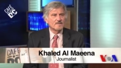 Café DC​: Khaled Almaeena, Former Editor in Chief of The Arab News