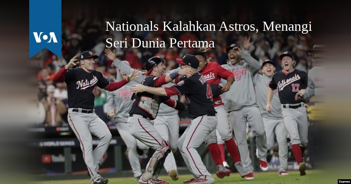 Nationals Kalahkan Astros, Menangi Seri Dunia Pertama - VOA Indonesia
