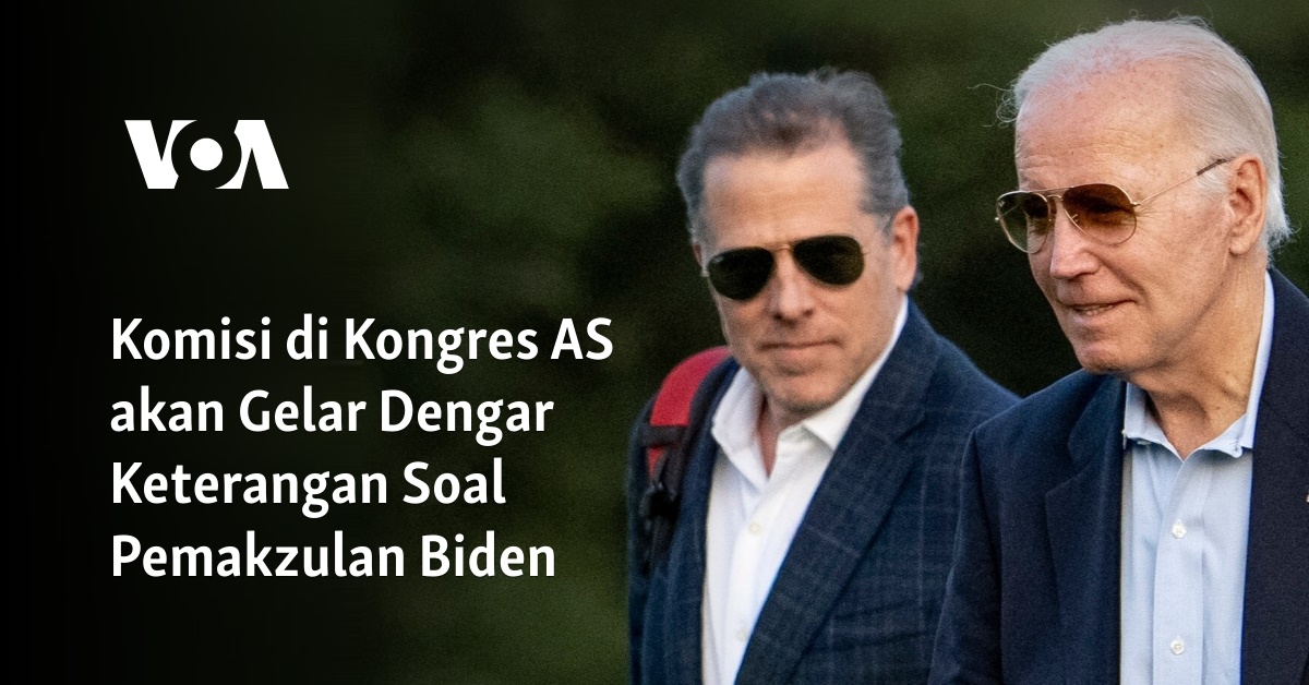 Komisi Di Kongres AS Akan Gelar Dengar Keterangan Soal Pemakzulan Biden