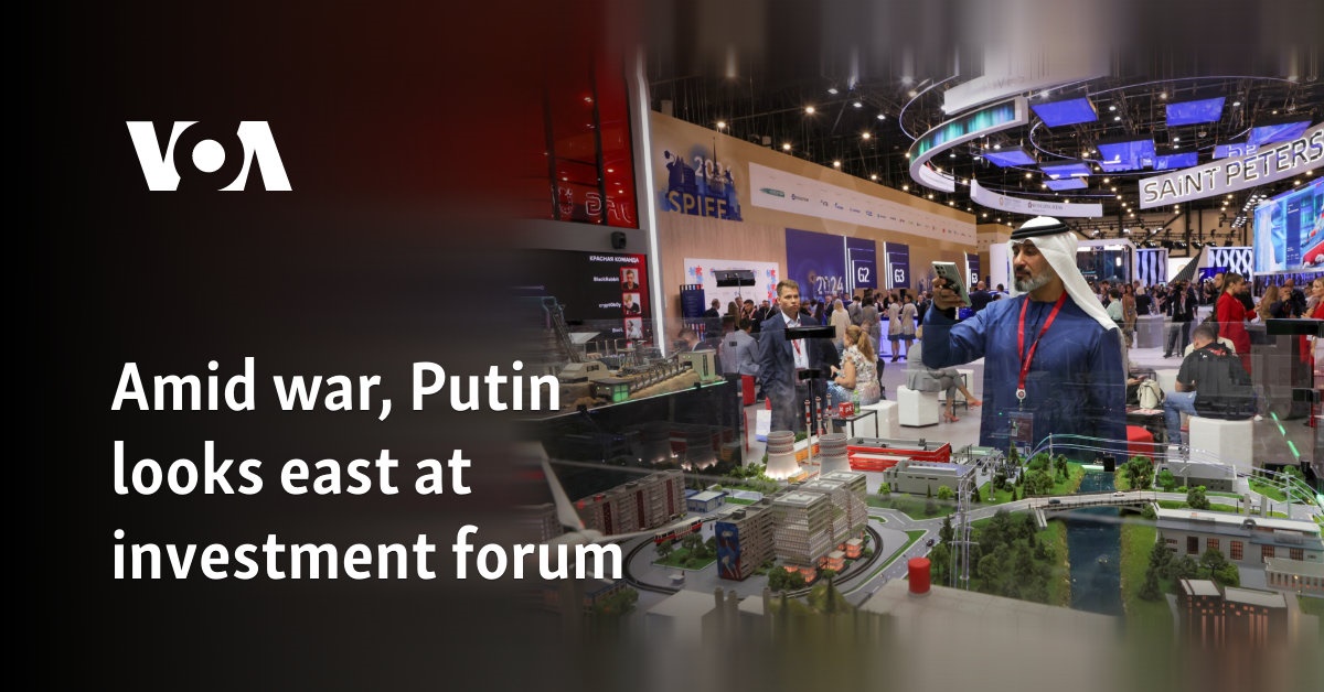 Amid war, Putin looks east at investment forum