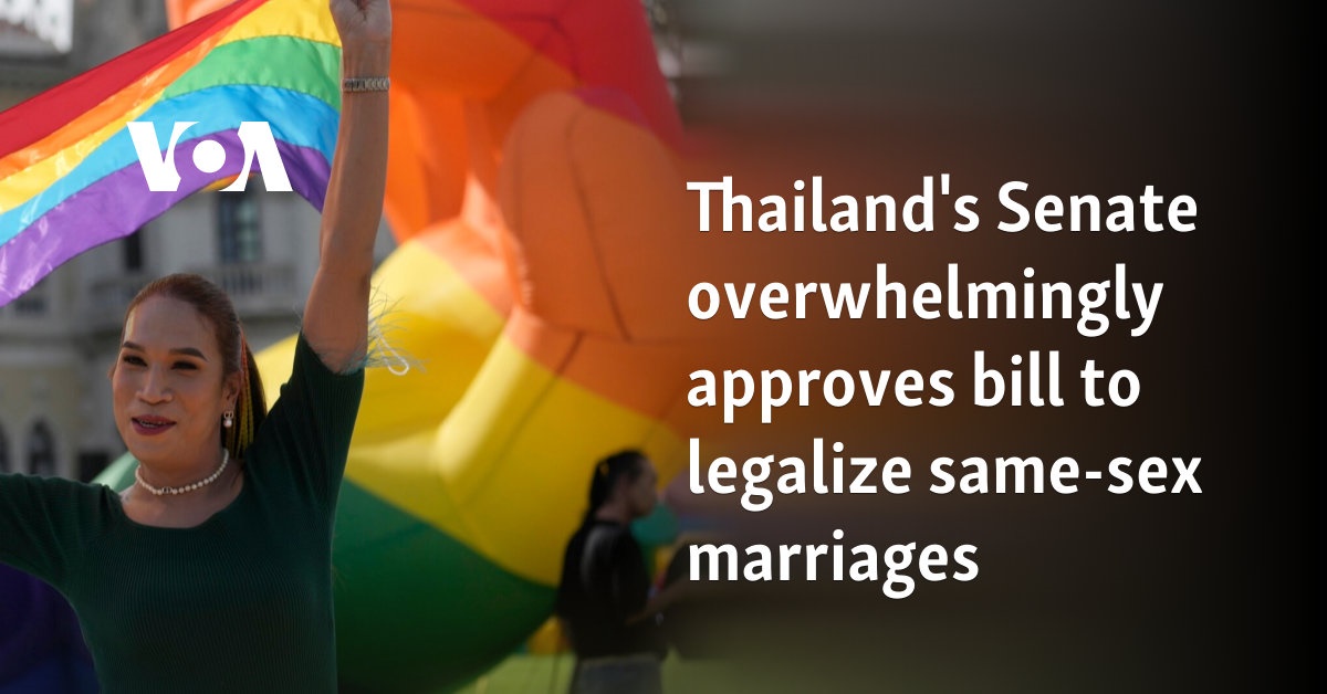 Thailand's Senate overwhelmingly approves bill to legalize same-sex marriages