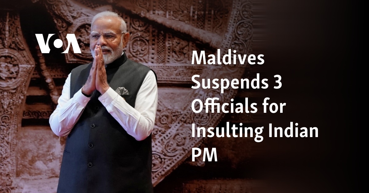 Maldives Suspends 3 Officials for Insulting Indian PM