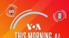 New Podcast VOA This Morning thumbnail