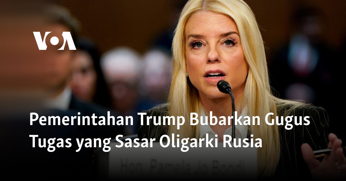 Pemerintahan Trump Bubarkan Gugus Tugas yang Sasar Oligarki Rusia