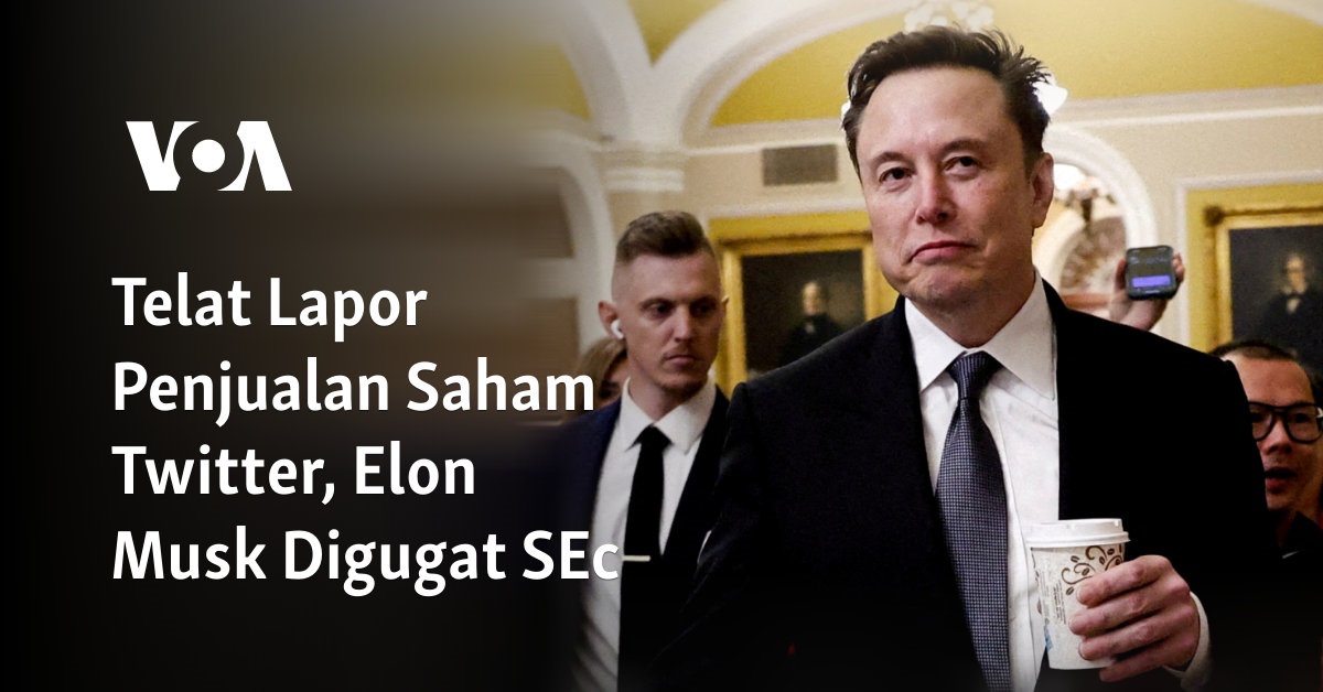 Telat Lapor Penjualan Saham Twitter, Elon Musk Digugat SEC