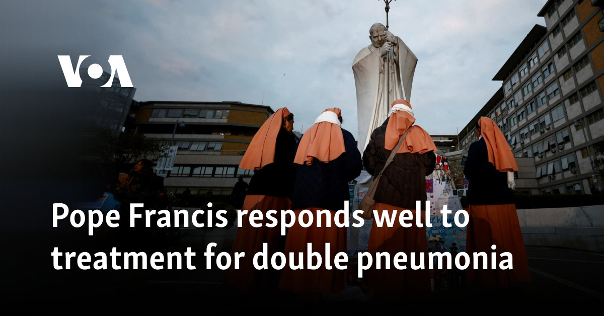 Pope Francis Battles Double Pneumonia, Shows Gradual Improvement