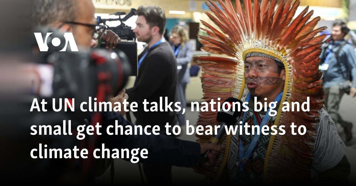 At UN climate talks, nations big and small get chance to bear witness to climate change