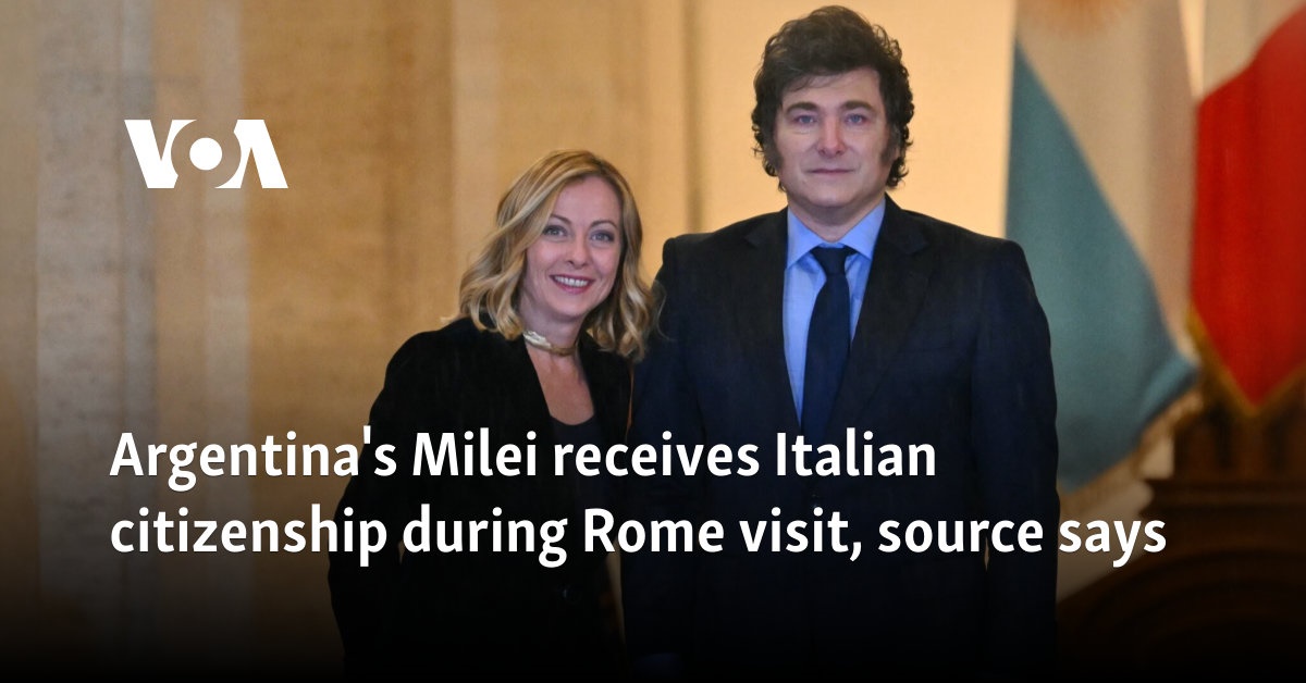 Argentina's Milei receives Italian citizenship during Rome visit, source says