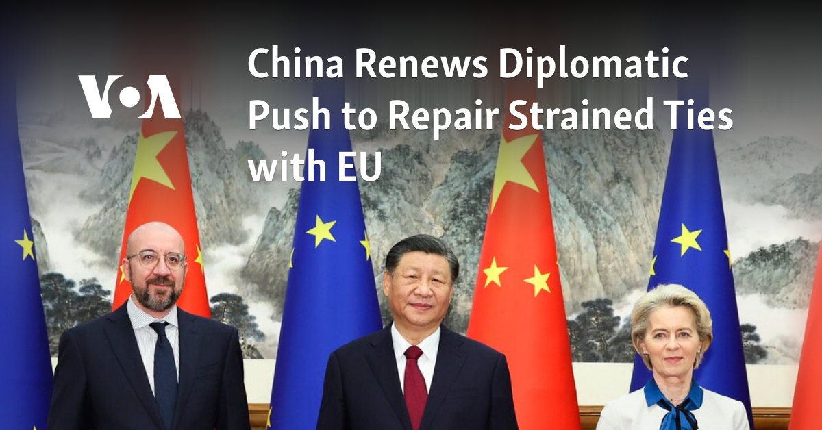 China Renews Diplomatic Push to Repair Strained Ties with EU